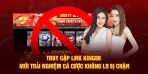 Lợi ích khi sử dụng đúng link vào King88 mới nhất – Link không chặn